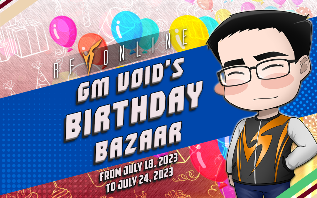 GM VOID’S BIRTHDAY BAZAAR